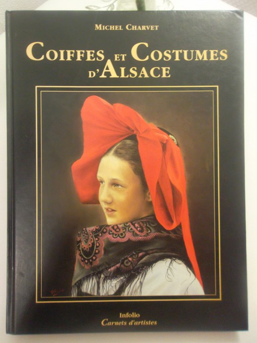 COIFFES ET COSTUMES D'ALSACE de Michel Charvet