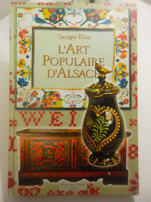 L'ART POPULAIRE D'ALSACE de Georges Klein L'ART POPULAIRE D'ALSACE de Georges Klein